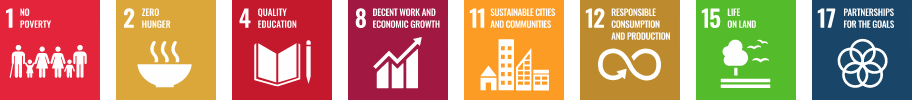 GOAL 1: No Poverty GOAL 2: Zero Hunger GOAL 4: Quality Education GOAL 8: Decent Work and Economic Growth GOAL 11: Sustainable Cities and Communities GOAL 12: Responsible Consumption and Production GOAL 15: Life on Land GOAL 17: Partnerships to achieve the Goal