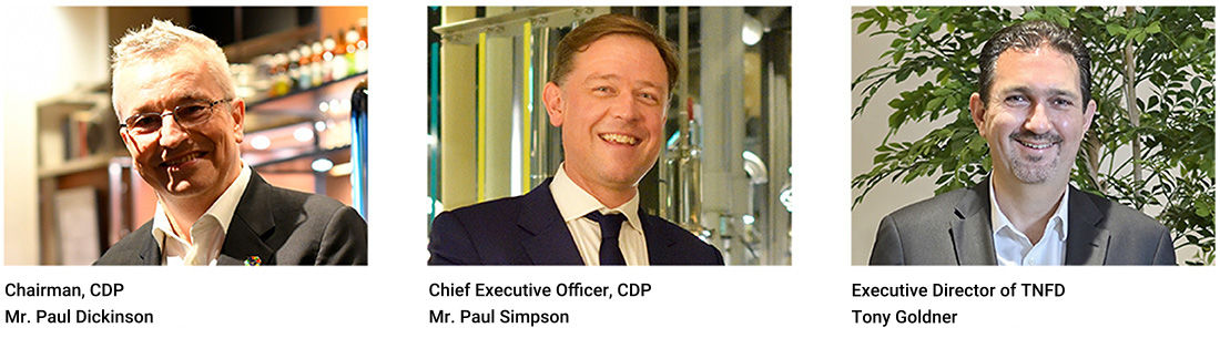 Chairman,CDP Mr.Paul Dickinson Chief Executive Officer,CDP Mr.Paul Simpson Executive Director of TNFD Tony Goldner